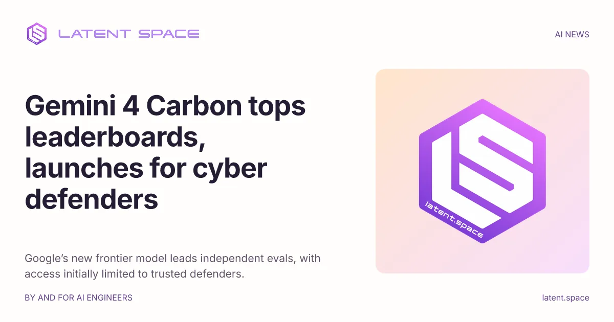 Google limits Gemini 4 Carbon to cyber defenders at launch